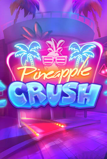 Pineapple Crush демо игровой автомат | ВАВАДА бесплатно